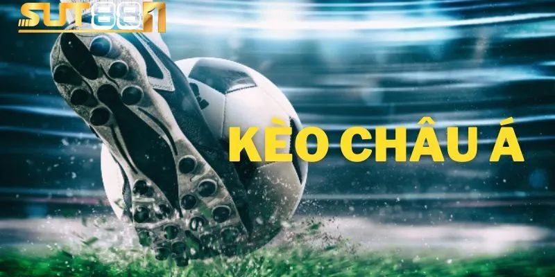 keo chau a duoc dong dao nguoi tham gia yeu thich